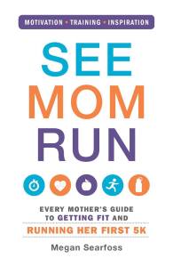 See Mom Run